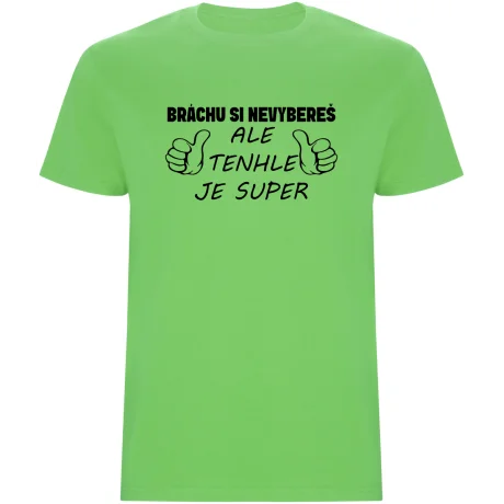 Pánské tričko - BRÁCHU SI NEVYBEREŠ