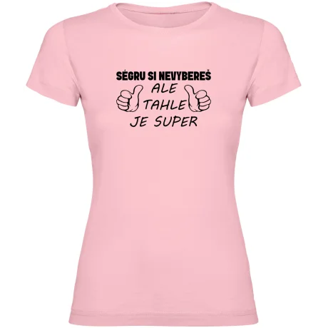Dámské tričko - SÉGRU SI NEVYBEREŠ