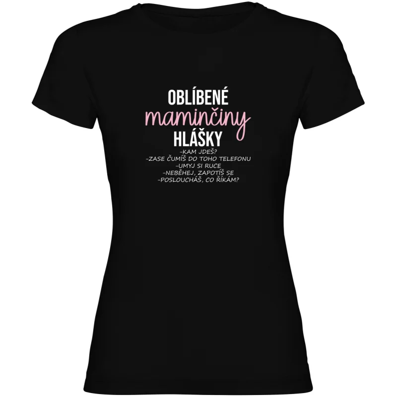 Dámské tričko - OBLÍBENÉ MAMINČINY HLÁŠKY