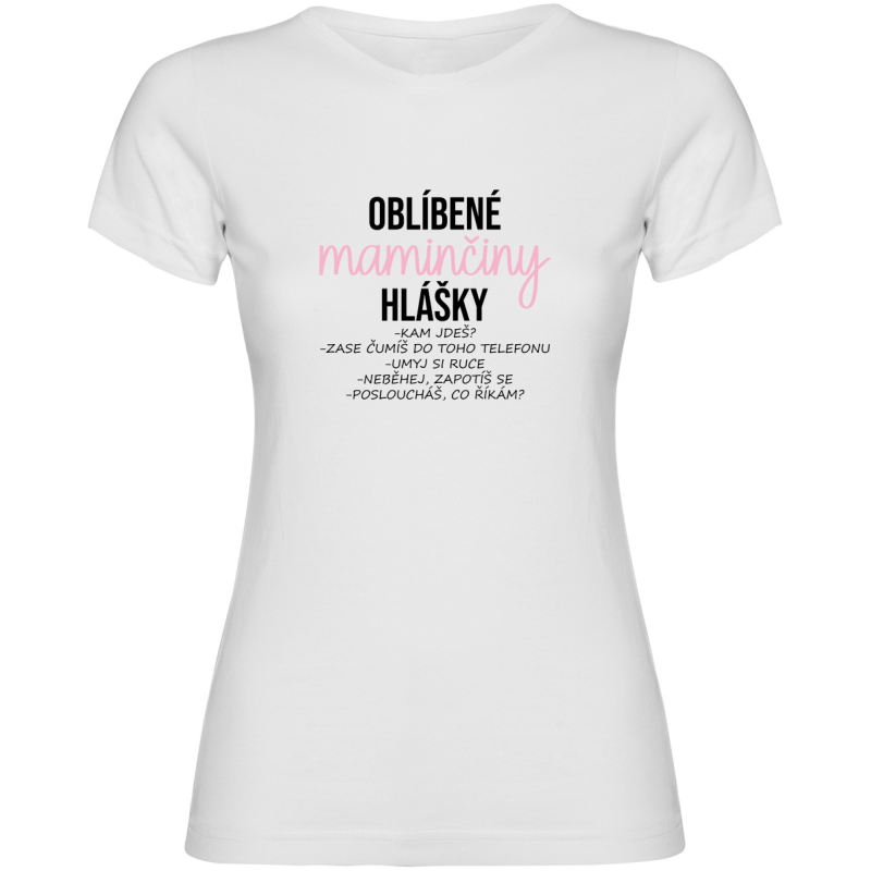 Dámské tričko - OBLÍBENÉ MAMINČINY HLÁŠKY