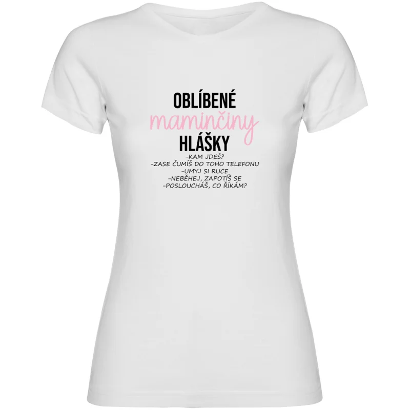 Dámské tričko - OBLÍBENÉ MAMINČINY HLÁŠKY