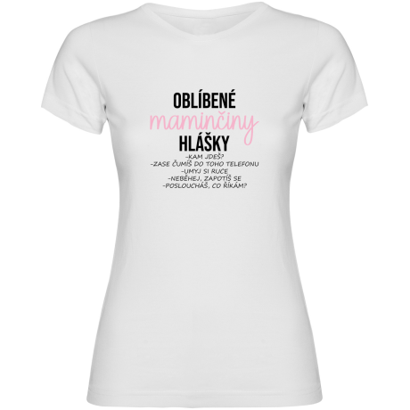 Dámské tričko - OBLÍBENÉ MAMINČINY HLÁŠKY