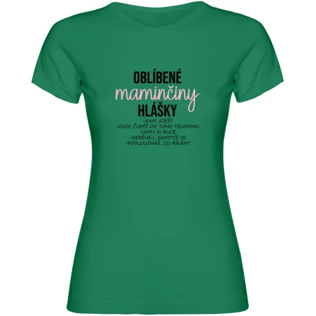 Dámské tričko - OBLÍBENÉ MAMINČINY HLÁŠKY