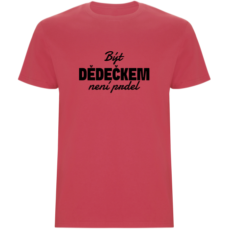 Pánské tričko - BÝT DĚDEČKEM NENÍ PRDEL