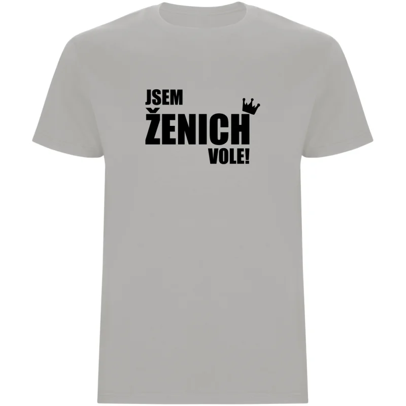 Pánské tričko - JSEM ŽENICH VOLE