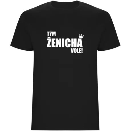 Pánské tričko - TÝM ŽENICHA VOLE
