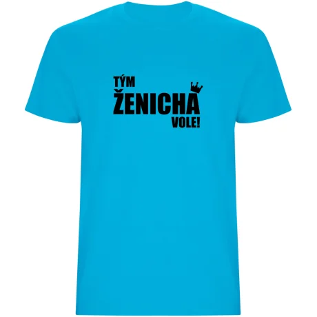 Pánské tričko - TÝM ŽENICHA VOLE