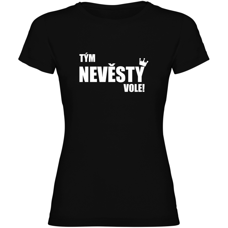 Dámské tričko - TÝM NEVĚSTY VOLE