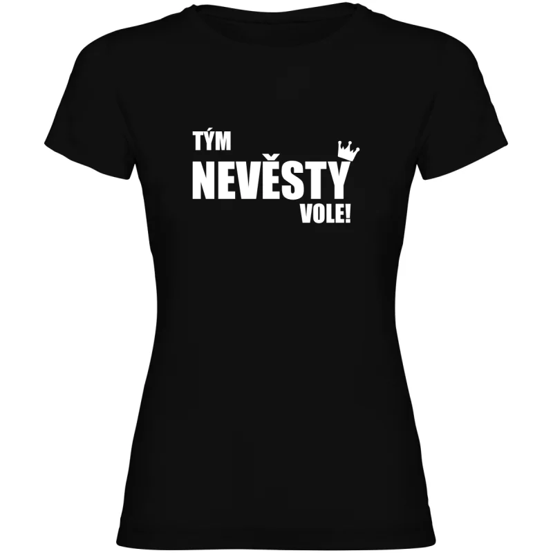 Dámské tričko - TÝM NEVĚSTY VOLE