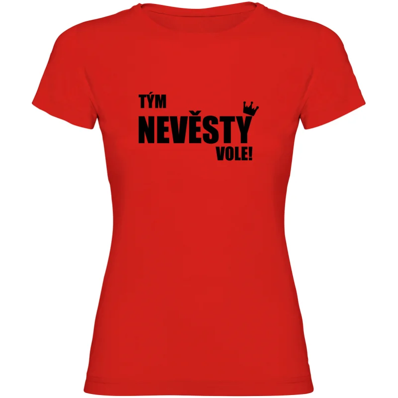 Dámské tričko - TÝM NEVĚSTY VOLE