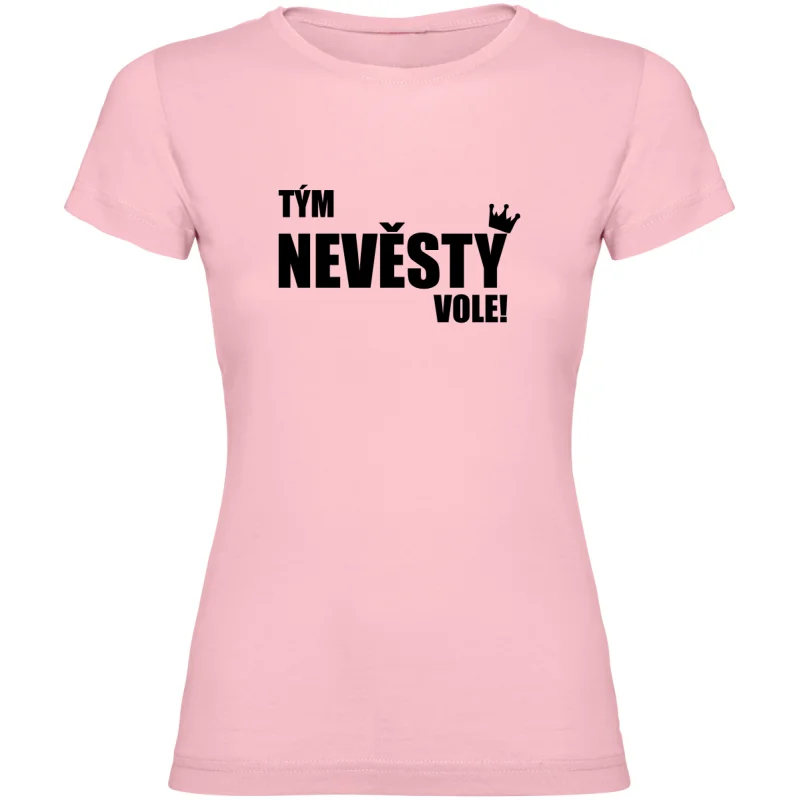 Dámské tričko - TÝM NEVĚSTY VOLE
