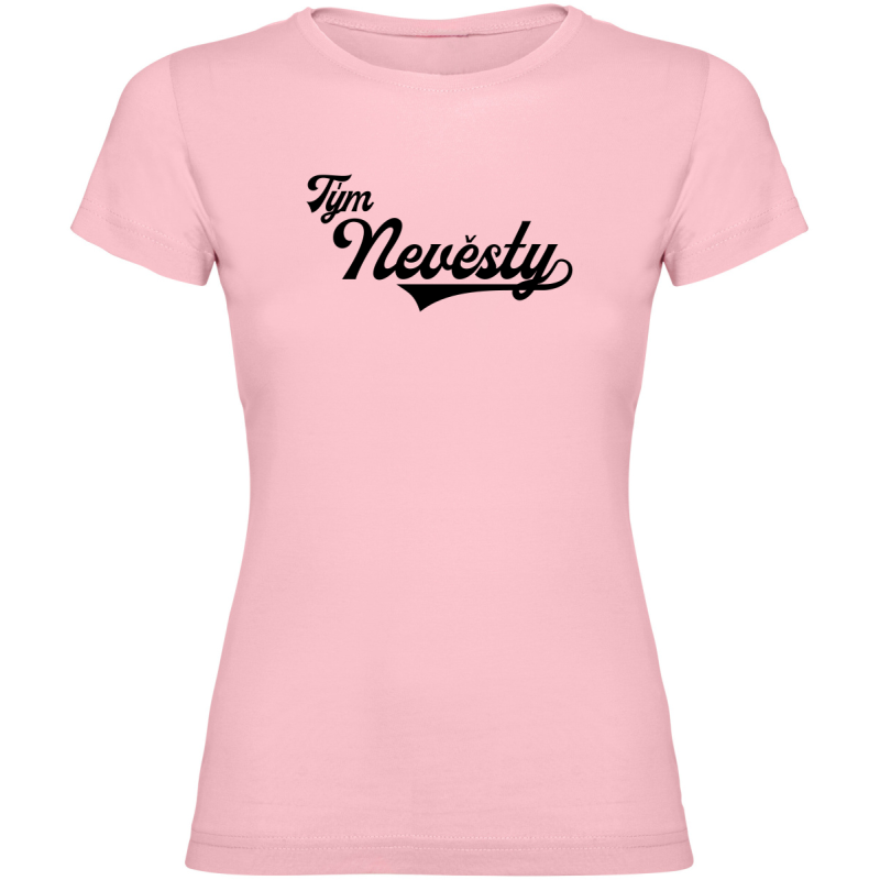 Dámské tričko - PRO TÝM NEVĚSTY