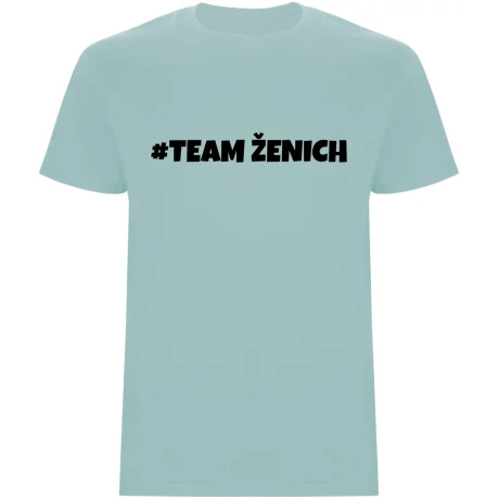 Pánské tričko – TEAM ŽENICH, rozlučka se svobodou ve stylu