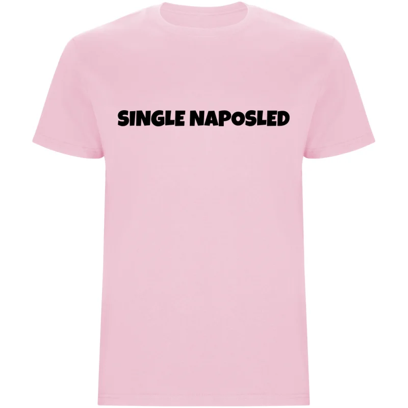 Pánské tričko – SINGLE NAPOSLED, rozlučka se svobodou stylově