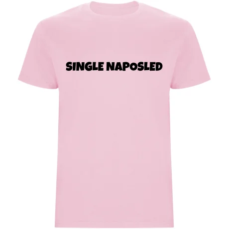 Pánské tričko – SINGLE NAPOSLED, rozlučka se svobodou stylově