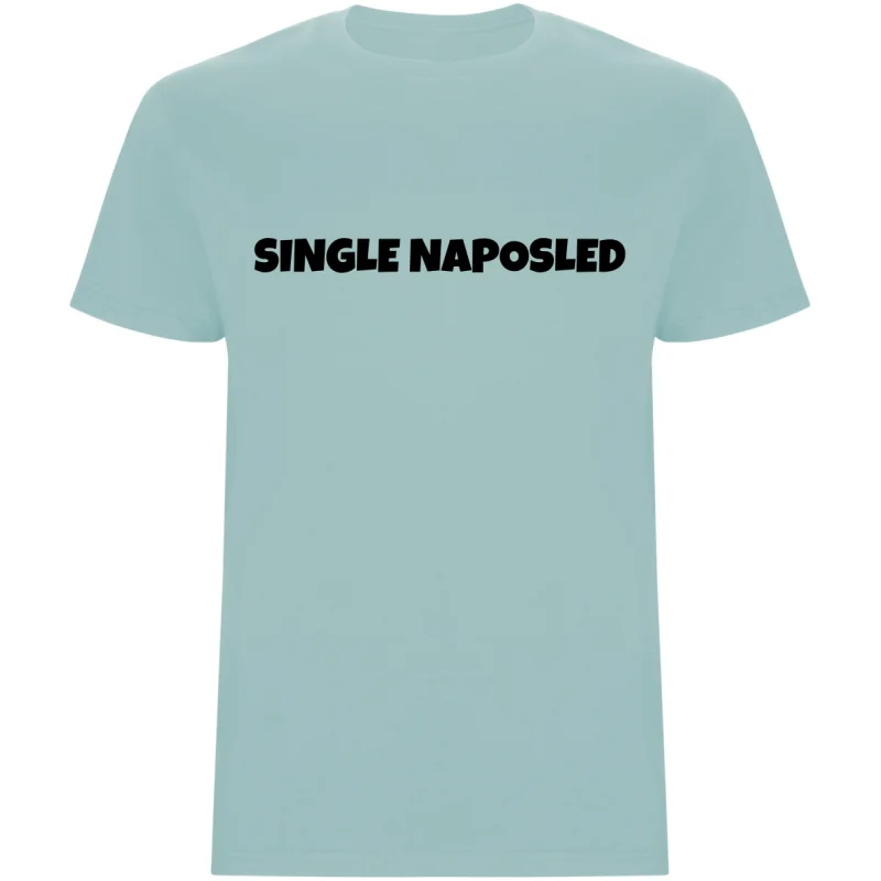 Pánské tričko – SINGLE NAPOSLED, rozlučka se svobodou stylově