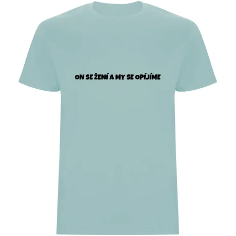 Pánské tričko – ON SE ŽENÍ A MY SE OPÍJÍME, rozlučka pro tým ženicha