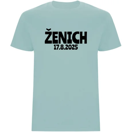 Pánské tričko s vlastním datem svatby – ŽENICH, personalizované triko na rozlučku