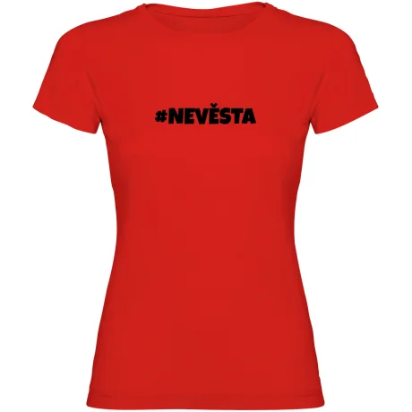 Dámské tričko - NEVĚSTA, tričko na rozlučku se svobodou