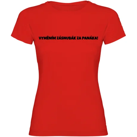 Dámské tričko – VYMĚNÍM ZÁSNUBÁK ZA PANÁKA